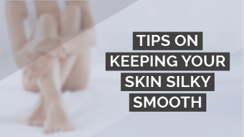 Tips on keeping your skin silky smooth