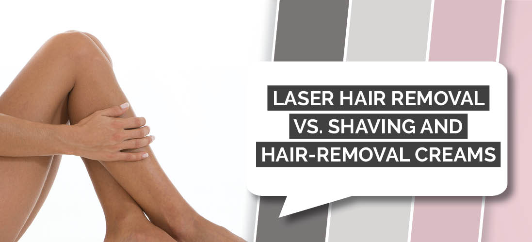 Is laser hair removal better than hair removal creams? Find out!