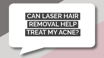 Can laser hair removal help treat my acne?