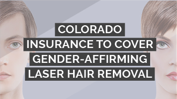Colorado insurance to cover gender-affirming laser hair removal