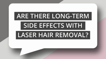 Are there long-term side effects with laser hair removal?